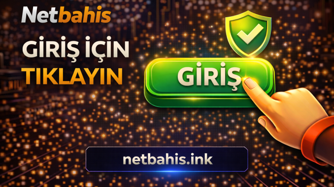 Netbahis Güncel Adres